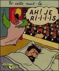 Comment s'appelle le perroquet offert par la Castafiore au capitaine Haddock dans l'album Tintin intitulé "Les Bijoux de la Castafiore" ?