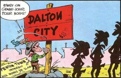 Dans la bande dessinée Lucky Lucke, quelle ville est renommée Dalton City ?