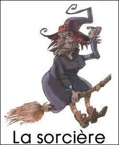 Comment se nomme la sorcière ?