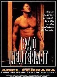 Quel acteur incarne le "Bad Lieutenant" dans le film éponyme réalisé par Abel Ferrara ?