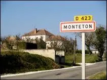 Nous entrons &agrave; Monteton, commune Lot-et-Garonnaise situ&eacute;e en r&eacute;gion ...