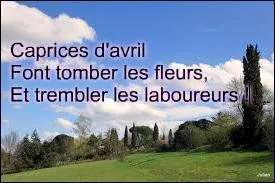 "Caprices d'avril font tomber les fleurs, et trembler les laboureurs". À quel jour du mois d'avril ce dicton correspond-il ?