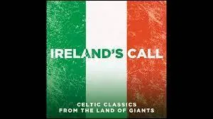 À quelle occasion peut-on entendre la chanson "Ireland's Call" ?