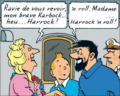 La Castafiore écorche toujours le nom du capitaine Haddock. Et lui, comment l'appelle-t-il ?