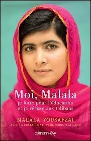 Quel est le nom COMPLET de son livre ? (Pas seulement "Moi, Malala")