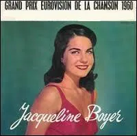 Une de ces chansons remporta le concours Eurovision de la chanson en 1960, elle était interprétée par Jacqueline Boyer. Laquelle est-ce ?