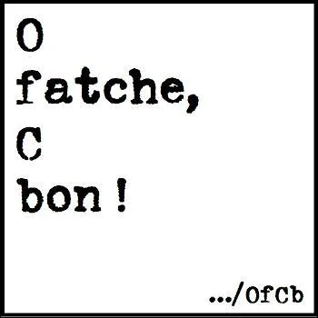 Que signifie le mot 'fatche' ?