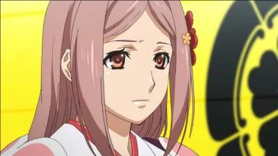 Je suis la fille de la famille Oda. Je serai promise à Caesar. Je me nomme ?