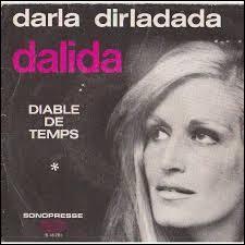 Quel groupe reprend en 1993 une chanson de Dalida appelé "Darla Dirladada" ?