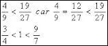 Voici trois comparaisons de fractions, cochez la seule réponse fausse.