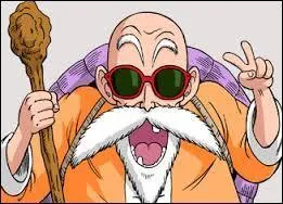 Ne vous fiez pas à l'air loufoque de ce vieillard, il est en fait un véritable et redoutable expert en arts martiaux. Ce personnage issu du manga "Dragon Ball" porte le nom de :