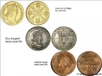 En 1643, Louis XIII fit sa réforme monétaire. Elle aboutit à la création d'une nouvelle monnaie. Elle remplacera celle que Henri III avait créée en 1575.
Quels sont les noms donnés à cette nouvelle monnaie ?