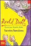 Quel petit garçon fut changé en souris par d'affreuses sorcières dans "Sacrées Sorcières" (Dahl) ?