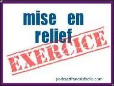 « - Par mon énergique médication, je lui avais donc rendu l'orgueil et la vie. ».
Quel nom porte la mise en relief en début de cette phrase ?