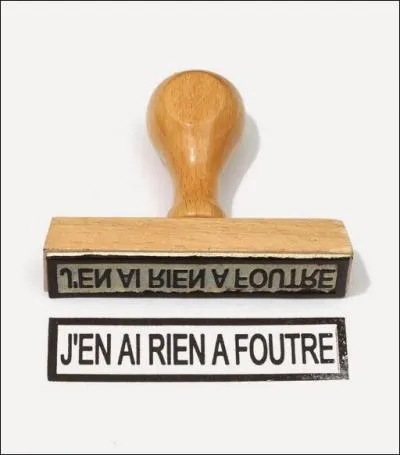 Lorsque vous vous en fichez, que faites vous avec vos mains ?