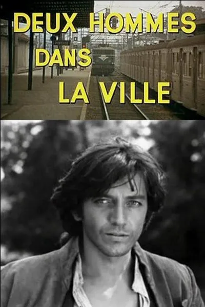 Avec quel acteur Bernard Giraudeau fait-il ses premiers pas dans le film "Deux hommes dans la ville" en 1973 ?
