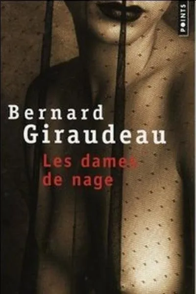 Son roman "Les Dames de nage" s'est classé 15e des ventes de romans en France en 2007 avec 117 000 exemplaires vendus. Qu'est-ce qu'une " Dame de nage" ?