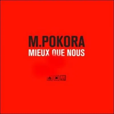 Avec qui Matt Pokora a-t-il chanté "Mieux que nous" ?