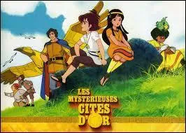 Célèbre série animée des années 80, "Les Mystérieuses Cités d'or" est une création et production :