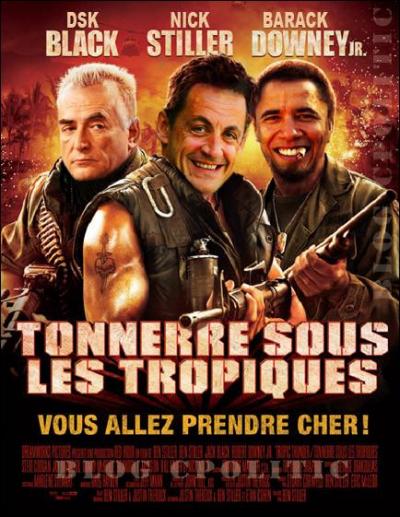 Tonnerre sous les tropiques avec Sarkozy, Dsk ou Obama ...Mais d'ailleurs lequel de ces acteurs n'a pas joué dans le film ?