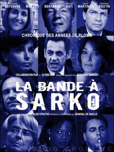 La Bande à Sarko ... avec Christine Boutin, Xavier Bertrand ou encore Rachida Dati... Mais quel nom est pour la vraie bande ?