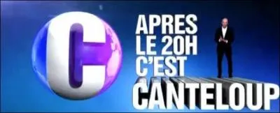 Qui présente "Après le 20h, c'est Canteloup" ?