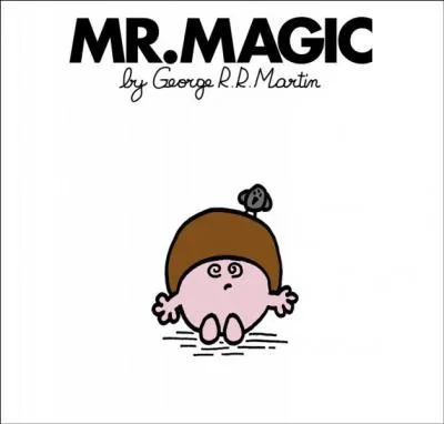 Qui est monsieur Magie ?