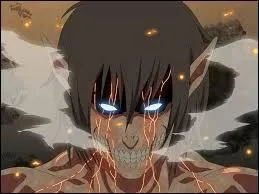 Comment s'appelle Eren lorsque qu'il est sous forme de titan ?
