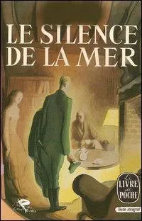 Qui a écrit "Le silence de la mer" ?
