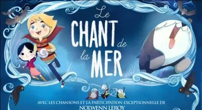 Quelle chanteuse a interprété "La chanson de la mer" écrite pour le film "Le chant de la mer" ?