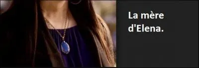 Quel est le nom de famille de la mère biologique d'Elena ?