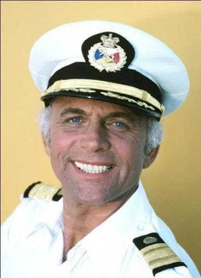 Capitaine de croisière, mais capitaine quand même. On le découvre dans la série télévisée " La croisière s'amuse ", il s'agit du capitaine...