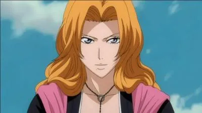 Je suis la vice-capitaine de la Dixième Division du Gotei.13, et suis l'amie d'enfance de Gin. Qui suis-je ?