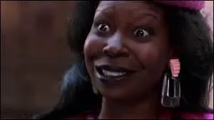 Je suis Whoopi Goldberg ; dans le film "Ghost" je joue le rôle de...