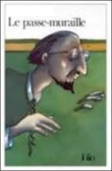 A qui doit-on la nouvelle "Le Passe-Muraille" adaptée au cinéma en 1951 avec Bourvil dans le rôle de Léon Dutilleul ?