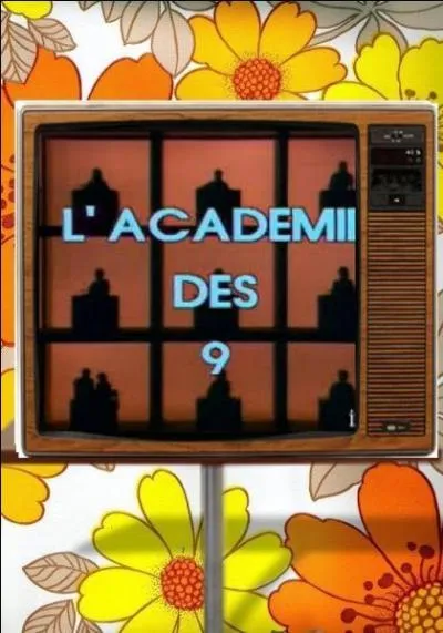 Quel jour de la semaine l'émission, "L'Académie des neuf" était-elle diffusée ?