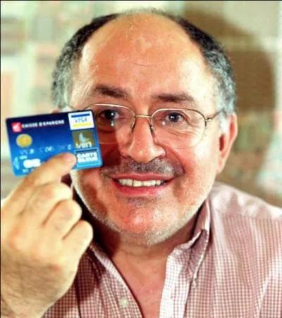 Né le 11 juin 1945, il invente la carte à puce en 1974. Qui est cet inventeur français ?
