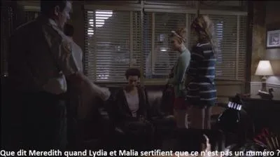 Que dit Meredith quand Lydia et Malia certifient que ce n'est pas un numéro ?