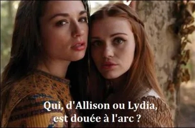 Qui d'Allison ou Lydia est douée à l'arc ?