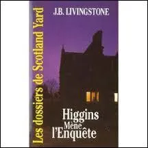 Qui a écrit la série de romans policiers : "Les dossiers de Scotland-Yard", sous le pseudonyme de JB. Livingstone ?