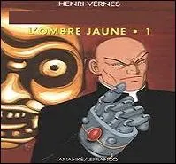 L'Ombre jaune est un personnage ayant une main droite artificielle qu'il a lui-même fabriquée. Il a aussi créé de nombreux clones de sa personne.
Même s'il est régulièrement "trucidé", cela ne change pas le cours de la vie ! 
De qui est-il l'ennemi ?