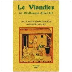 Qui a écrit "Le viandier" ?