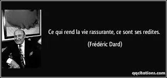 Qui a dit cela ? « La plupart des bons mots sont des redites »