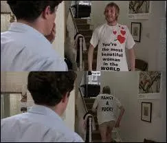 Ce dos inoubliable porteur de la suave inscription "Fancy a fuck" (ça te dit de tirer un coup ou à peu près) est celui d'un non moins inoubliable locataire, dans le film ?