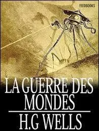 H. G. Wells est l'auteur de ce roman de science-fiction, connu sous le nom de "La Guerre des mondes". En quelle année a été publiée cette oeuvre ?