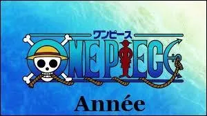 En quelle année est sorti, officiellement, "One Piece" en anime ?