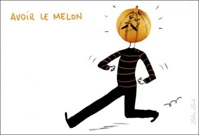 Comment est mon voisin de palier s'il a le melon ?