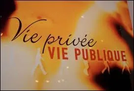 Qui a présenté l'émission "Vie privée, vie publique" sur France 3 ?
