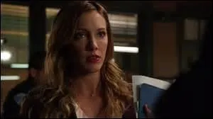 Je suis Katie Cassidy ; dans la série Arrow je joue le rôle de...