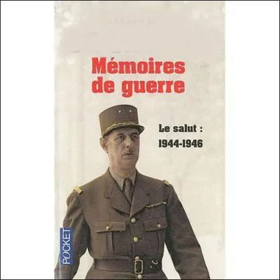 Qui a écrit "Mémoires de guerre" et "Mémoires d'espoir" ?